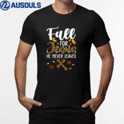 Fall For Jesus He Never Leaves Leopard Thanksgiving Gifts T-Shirt