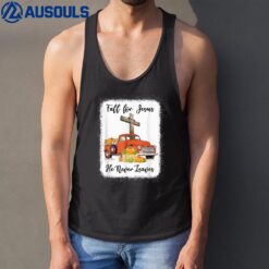 Fall For Jesus He Never Leaves Pumpkin Truck Thanksgiving_2 Tank Top