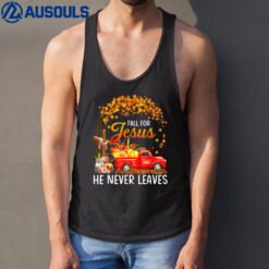 Fall For Jesus He Never Leaves Thanksgiving Day Party Tank Top