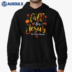 Fall for Jesus He Never Leaves Christian Faith Jesus Autumn Ver 9 Hoodie