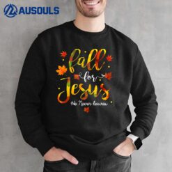 Fall for Jesus He Never Leaves Christian Faith Jesus Autumn Ver 9 Sweatshirt