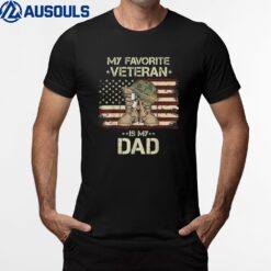 Father Veterans Day My Favorite Veteran Is My Dad Ver 1 T-Shirt