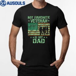 Father Veterans Day My Favorite Veteran Is My Dad Ver 4 T-Shirt