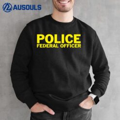 Federal Officer Police Sweatshirt