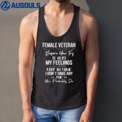 Female Veteran Before You Try To Hurt My Feelings Keep Tank Top