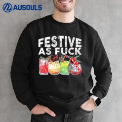 Festive As Fuck Funny Ugly Christmas Holiday Sweatshirt