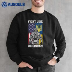 Fight Like Ukrainian American Ukrainian Flags Veteran Sweatshirt