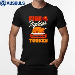 Firefighter By Turkey Design Thanksgiving Firefighter T-Shirt
