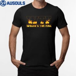 Firefighter Humor Fire Rescue Joke Fireman T-Shirt