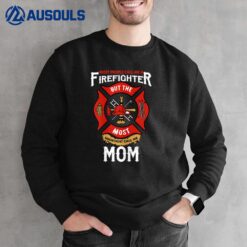 Firefighter Mom Sweatshirt