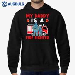 Firefighter My Daddy Is A Fire Fighter Hoodie