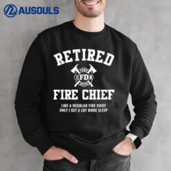 Firefighter Retirement Gifts Funny Retired Fire Chief Sweatshirt