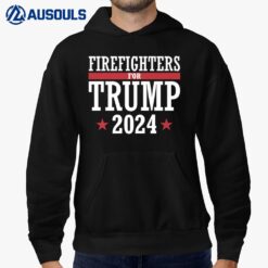 Firefighters For Trump 2024 President Republican Firefighter Hoodie