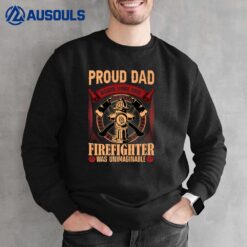 Fireman Firewoman Hero - Firefighter Dad Saying Firefighter Sweatshirt