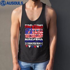 Fireworks Director I Run You Run 4th Of July Tank Top