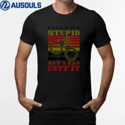 Fix Stupid But Can Cuff It Design Police Officer T-Shirt