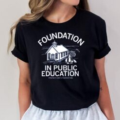 Foundation In Public Education T-Shirt