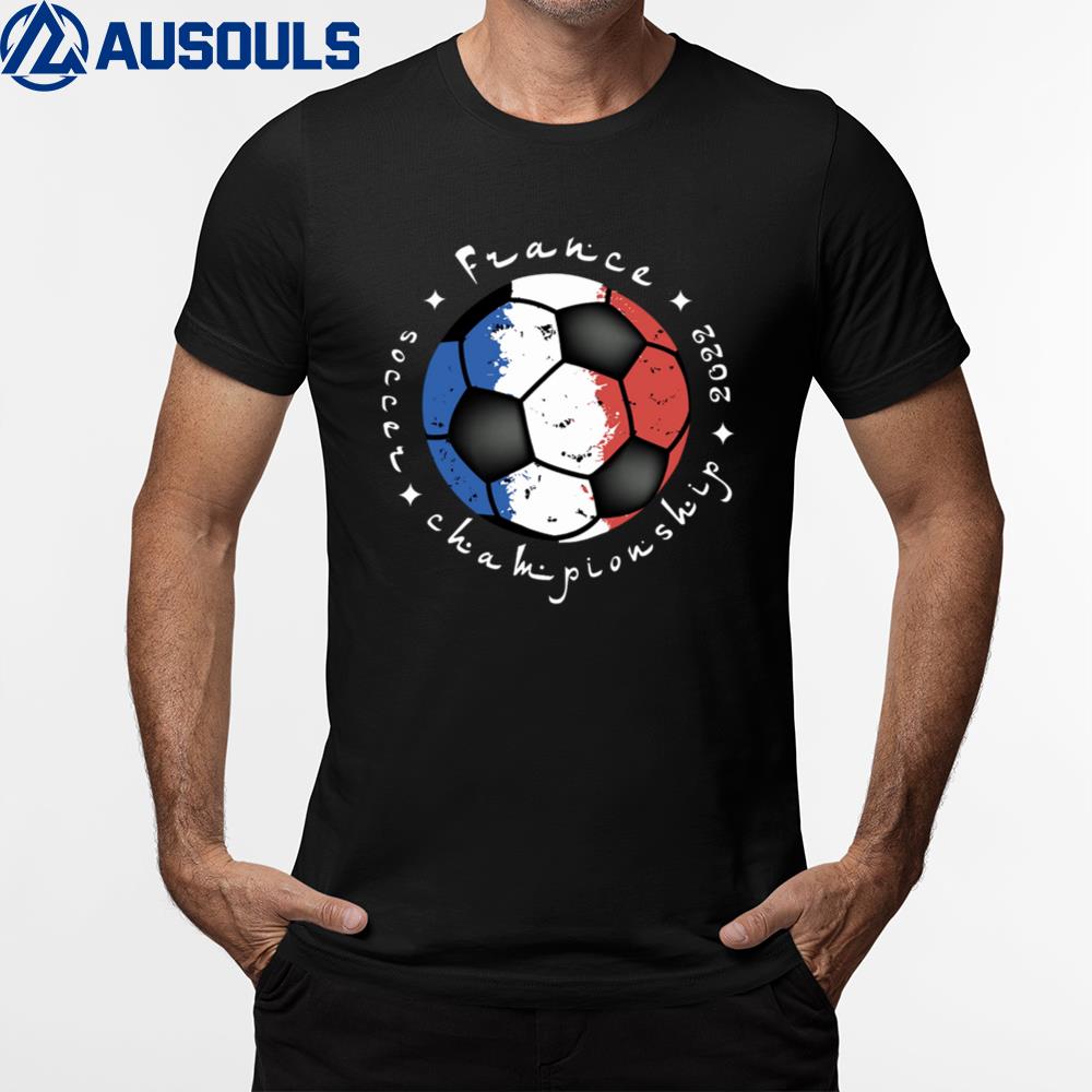 France Soccer Championship 2022 T-Shirt Hoodie Sweatshirt For Men Women 