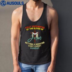 Fully Vaccinated By The Blood Of Jesus Booster Sunday Tank Top