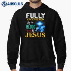 Fully Vaccinated By The Blood Of Jesus Shining Cross & Lion Hoodie