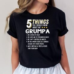 Funny 5 Things Grandpa Grumpa  Crazy Gift Idea T-Shirt