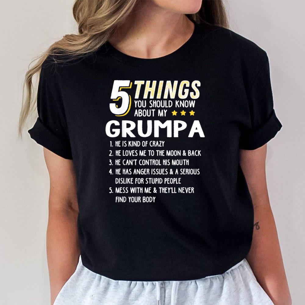 Funny 5 Things Grandpa Grumpa Crazy Gift Idea Unisex T-Shirt