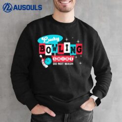 Funny Bowling Design Do not wash This is my lucky Bowling Sweatshirt