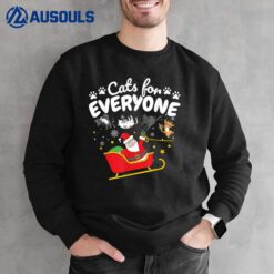 Funny Cat Christmas Cats For Everyone Sweatshirt