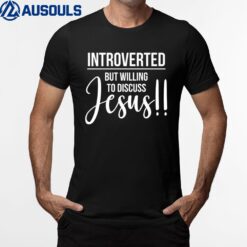 Funny Christian Introverted But Willing to Discuss Jesus Premium T-Shirt