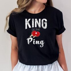 Funny Cool King of the Ping Pong Lovers Gift T-Shirt