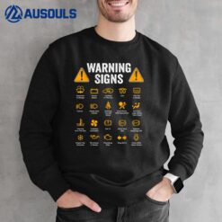 Funny Driving Warning Signs 101 Auto Mechanic Gift Driver Sweatshirt