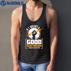 Funny Electrician Gift For A Electrician Tank Top