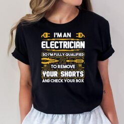 Funny Electrician Gifts - I'm An Electrician T-Shirt
