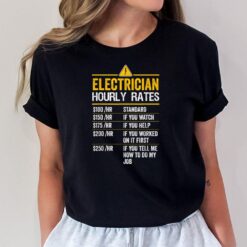 Funny Electrician Hourly Rates Lineman Gift for Electricians T-Shirt