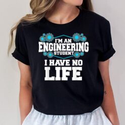 Funny Engineering Engineer Student T-Shirt