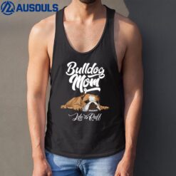 Funny English Bulldog Apparel Bulldog Mom Life Is Ruff Tank Top