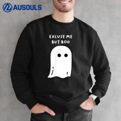 Funny Excuse Me But Boo Cute Ghost Halloween Sweatshirt