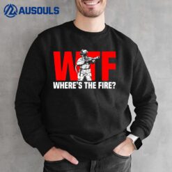 Funny Firefighter Humor Fire Rescue Joke Sweatshirt