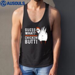 Funny Guess What Chicken Butt! White Design Tank Top