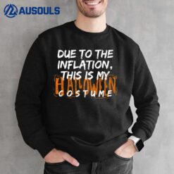 Funny Halloween Costume Quote Sweatshirt