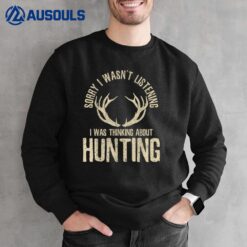 Funny Hunting Quote Saying Deer Venison Elk Hunter Gift Sweatshirt