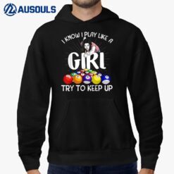 Funny I Know I Play Like A Girl Gift Billiard Player Women Hoodie