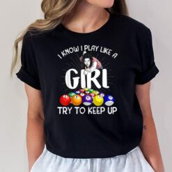 Funny I Know I Play Like A Girl Gift Billiard Player Women T-Shirt