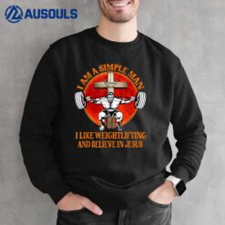 Funny I Like Weightlifting And Believe In Jesus Christian Sweatshirt