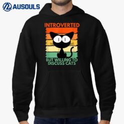 Funny Introverted But Willing To Discuss Cats Cool Pet Lover Hoodie