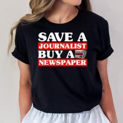 Funny Journalism Design For Men Women Newspaper Journalist T-Shirt