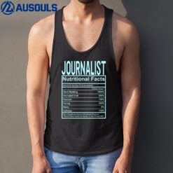 Funny Journalist Nutrition Facts Tank Top