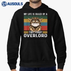 Funny Kitten  My Life Is Ruled By A Tiny Furry Overlord Hoodie