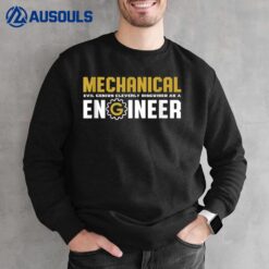 Funny Mechanical Engineer  For Engineering Major Geek Sweatshirt