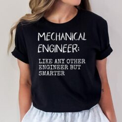 Funny Mechanical Engineer Gifts Engineering Students Gear T-Shirt